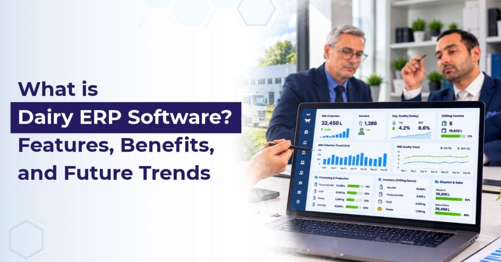 What is Dairy ERP Software_ Features, Benefits, and Future Trends